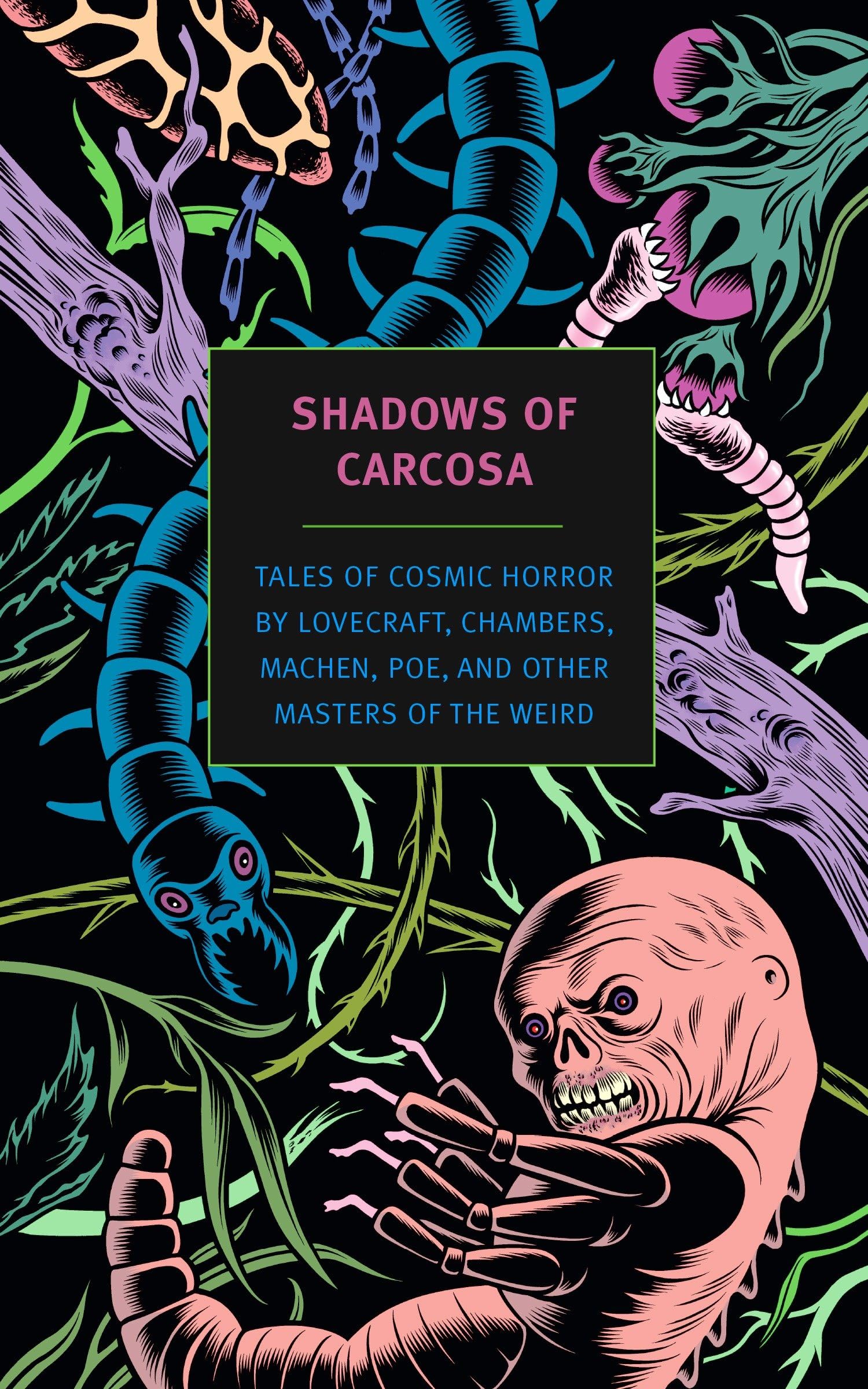 Howard Phillips Lovecraft, Raymond Wilson Chambers, Amrbose Bierce, Edgar Poe, Arthur Machen: Shadows of Carcosa (2014, New York Review of Books, Incorporated, The)