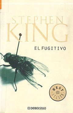 King, Stephen(duplicate): El Fugitivo/the Fugitive (Bestseller) (Paperback, Spanish language, 2005, Debolsillo)