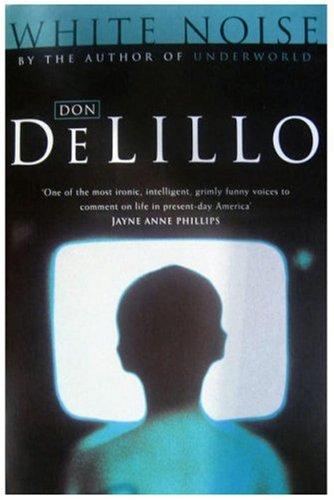 Don DeLillo: White noise (Paperback, 2002, Picador)