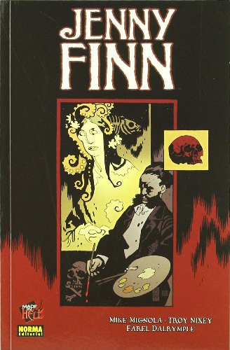 Troy Nixey, Farel Dalrymple, Mike Mignola: JENNY FINN (Paperback, NORMA EDITORIAL, S.A.)