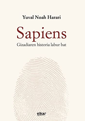 Yuval Noah Harari, Andoni Sagarna, Xabier Kintana: Sapiens (Paperback, 2019, Elkar)