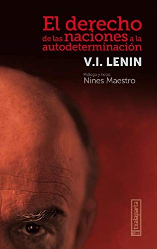 Lenin - Vladimir Ilich Ulianov: El derecho de las naciones a la autodeterminación (Paperback, 2020, Txalaparta, S.L.)