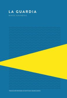 Nikos Kavadías, Natividad Gálvez García: La guardia (Hardcover, 2021, Trotalibros)