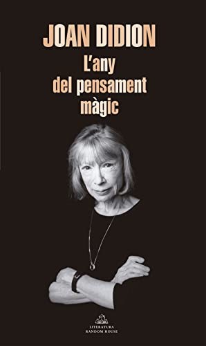 Joan Didion: L'any del pensament màgic (Paperback, Literatura Random House, Random House)