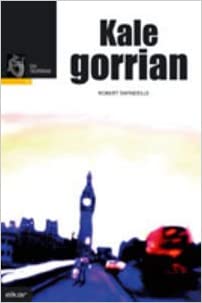 Iñaki Mendiguren (Itzulpena), Robert Swindells: Kale gorrian (Euskara language, Elkar)