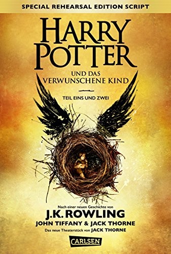 J.K. Rowling: Harry Potter: Harry Potter und das verwunschene Kind. Teil eins und zwei (Special Rehearsal Edition Script) German edition of Harry Potter and the Cursed Child (2016, French and European Publications Inc)
