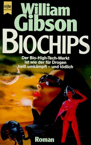 William F. Gibson: Biochips (Paperback, German language, 1989, W. Heyne)