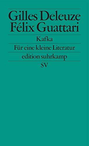 Félix Guattari, Gilles Deleuze: Kafka. Für eine kleine Literatur. (German language, 1976)