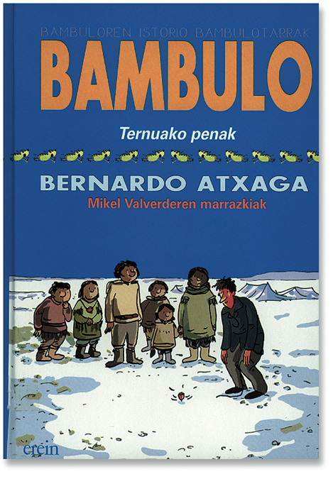 Bernardo Atxaga, Mikel Valverde Tejedor: Bambulo III: Ternuako penak (Euskara language, Erein)