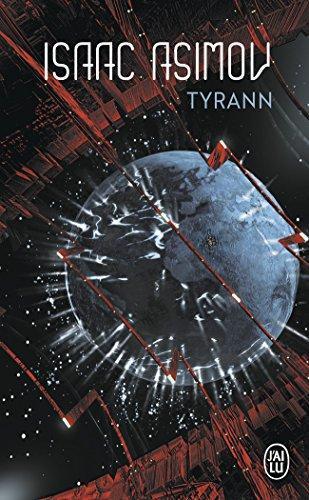 Айзек Азимов: Tyrann (French language, 2003)