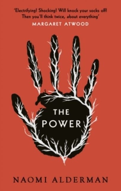 Naomi Alderman: The Power (Paperback, 2016, Penguin)