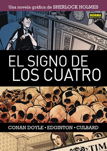 Ian Edginton, I.N.J. Culbard, Arthur Conan Doyle: El signo de los cuatro (GraphicNovel, es language, 2012, Norma)