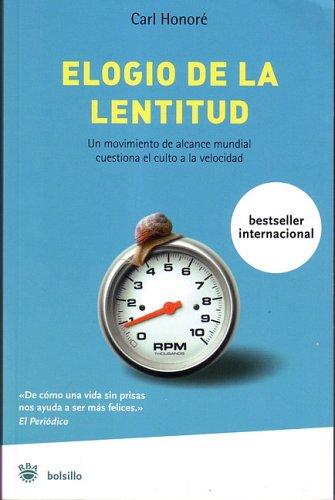 Carl Honore: Elogio De La Lentitud/the Praise of Moving Slow (Paperback, Spanish language, 2006, Rba Libros)