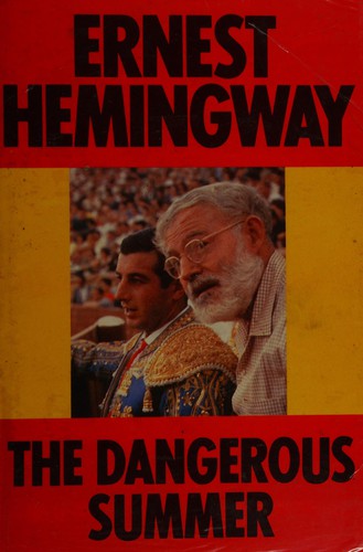Ernest Hemingway: The dangerous summer (1985, Hamilton)