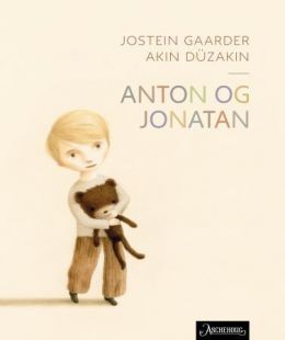 Akin Düzakin, Jostein Gaarder: Anton og Jonatan (Hardcover, Norwegian language, Aschehoug)
