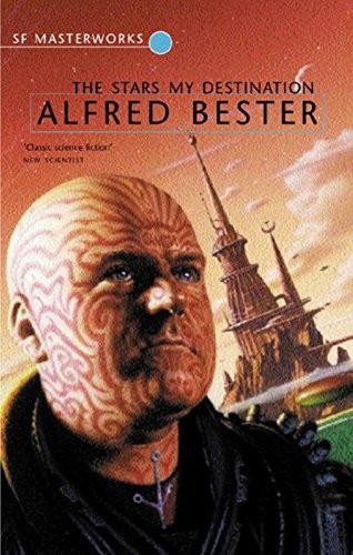 Alfred Bester: The Stars My Destination (Hardcover, 2001, Gollancz)