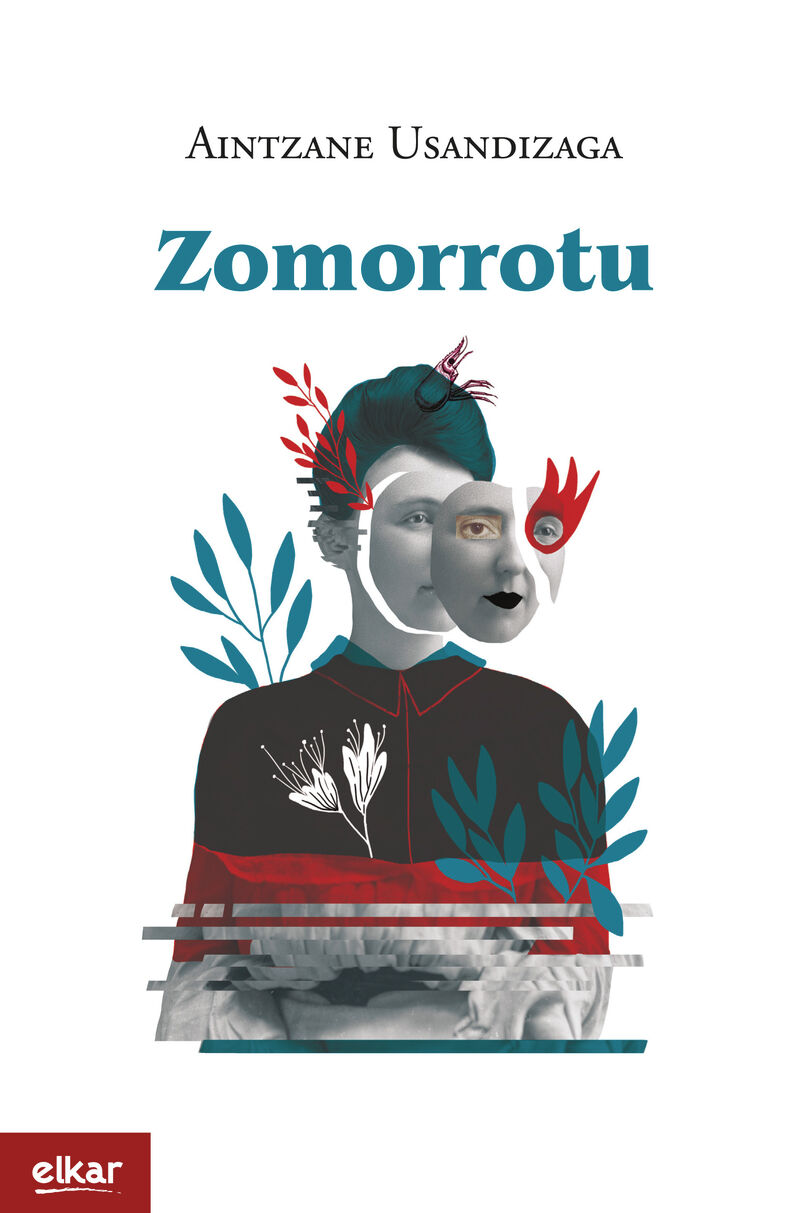 Aintzane Usandizaga: Zomorrotu (Paperback, Euskara language, Elkar)