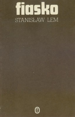 Stanisław Lem: Fiasko (Polish language, 1987, Wydawnictwo Literackie)
