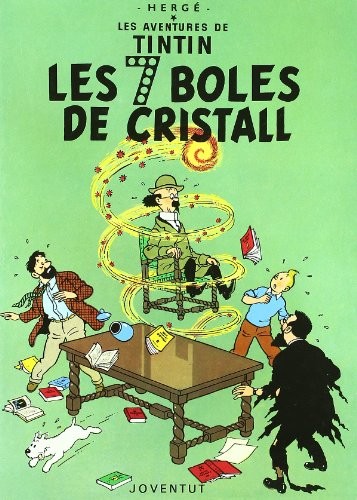 Hergé: Les set boles de cristall (Hardcover, Català language, 2007, Editorial Juventud, S.A.)