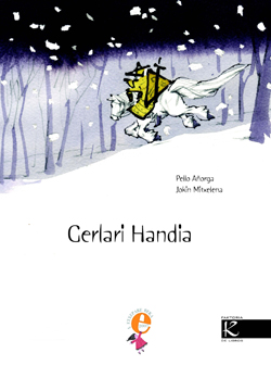 Pello Añorga, Jokin Mitxelena: Gerlari handia (Euskara language, 2007, Pamiela)