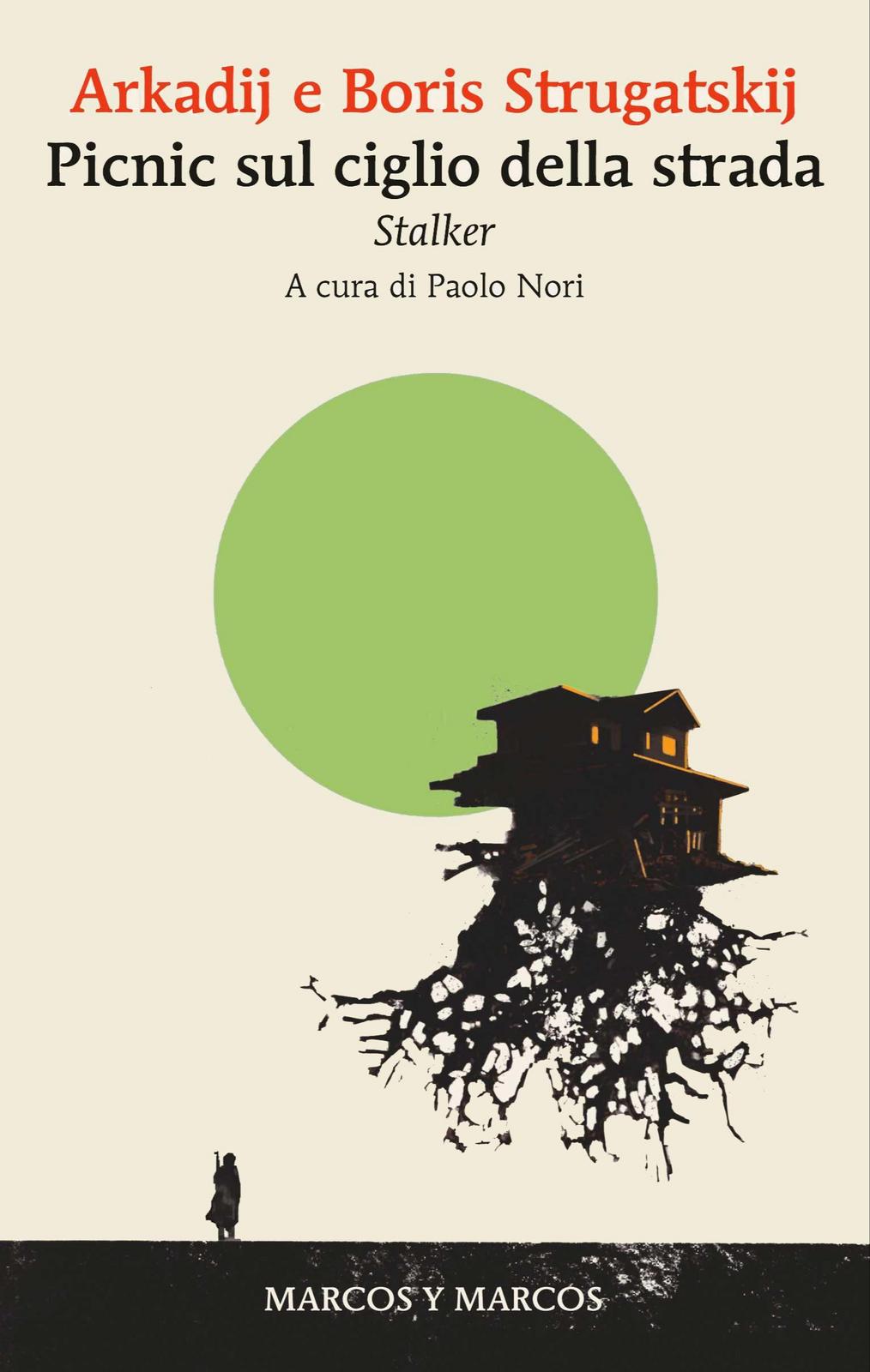 Борис Стругацкий, Arkady and Boris Strugatsky: Picnic sul ciglio della strada (Italian language, 2022, Marcos y Marcos)
