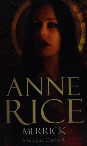 Anne Rice: Merrick (The Vampire Chronicles) (2001, Arrow Books Ltd)