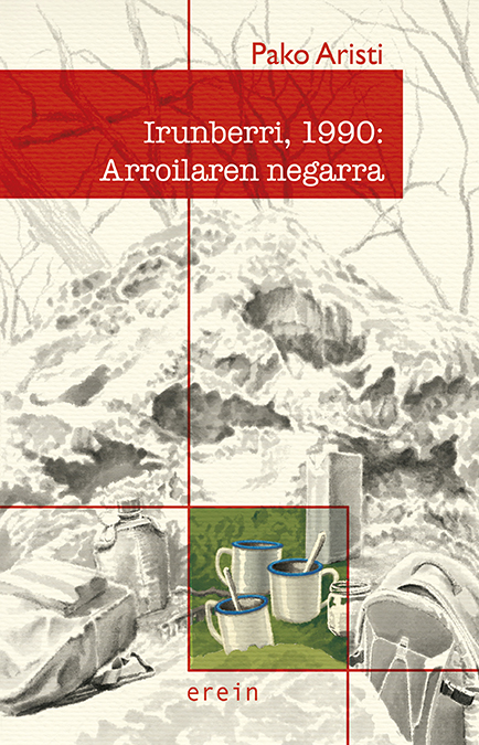 Pako Aristi: Irunberri, 1990: arroilaren negarra (Paperback, Euskara language, Erein)