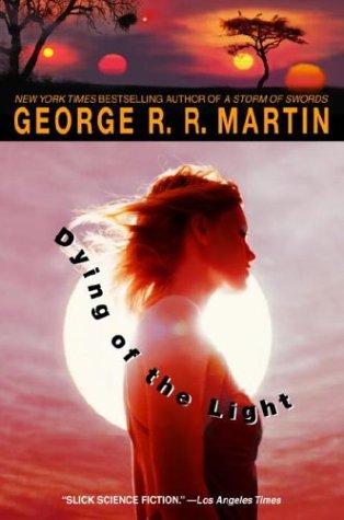 George R. R. Martin: Dying of the Light (2004, Spectra)