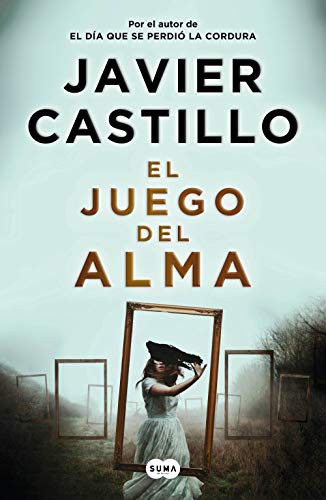 Javier Castillo: El juego del alma (Paperback, Gaztelania language, 2021, SUMA)