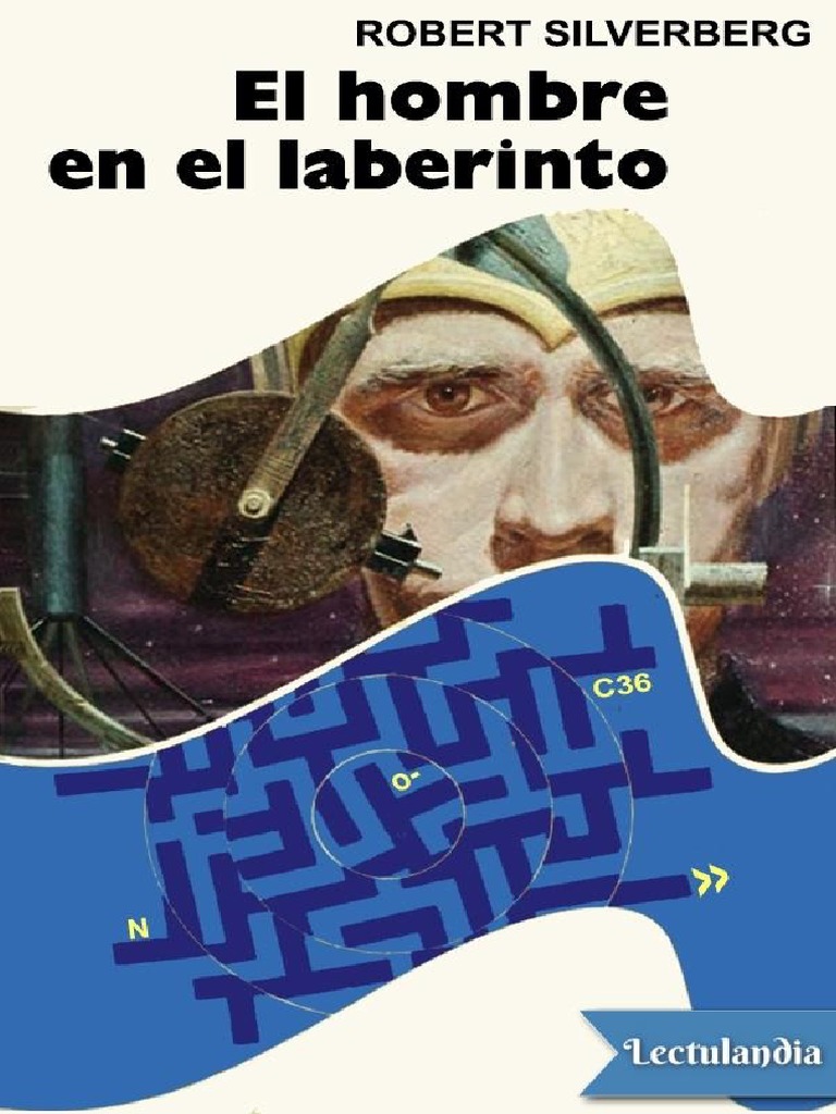 Robert Silverberg: El hombre en el laberinto (español language, 1976, BRUGUERA)