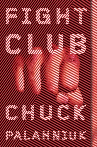 Chuck Palahniuk, Chuck Palahniuk: Fight Club (1997, Henry Holt)
