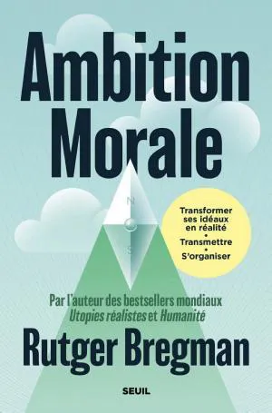 Rutger Bregman: Ambition morale (French language, Éditions du Seuil)
