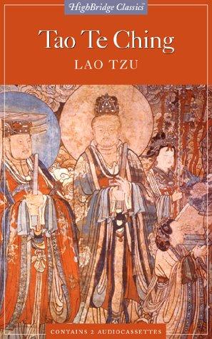Laozi, D. C. Lau, Carol Boyd, John Rowe: Tao Te Ching (Highbridge Classics) (AudiobookFormat, 1999, Highbridge Audio)