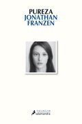 Jonathan Franzen: Pureza (Paperback, Spanish language, 2015, Publicaciones y Ediciones Salamandra, S.A.)