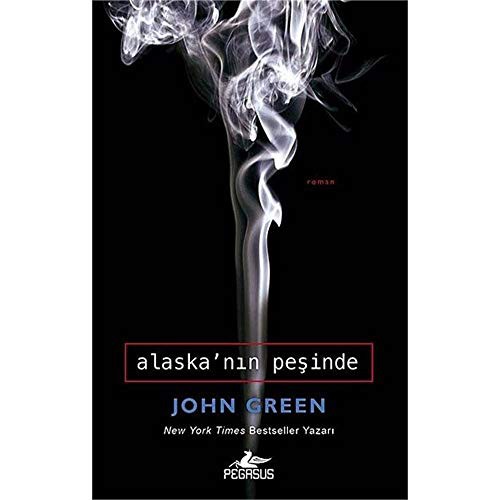 John Green - undifferentiated, John Green: Alaska'nın Peşinde (Paperback, 2012, Pegasus)