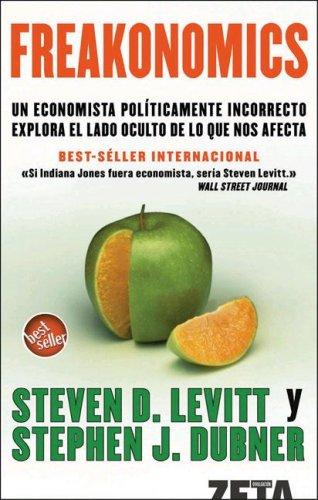 Steven Levitt: Freakonomics (Paperback, Spanish language, 2007, Zeta Editores)