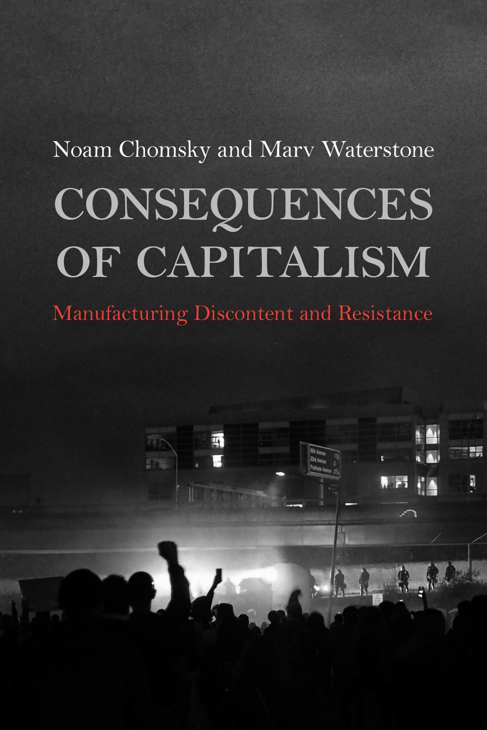 Marv Waterstone, Noam Chomsky: Consequences of Capitalism (Paperback, 2021, Haymarket Books)