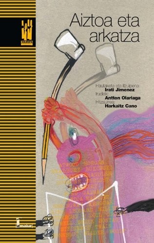 Antton Olariaga Aranburu, Irati Jimenez, Harkaitz Cano: Aiztoa eta arkatza (Paperback, 2013, Txalaparta, S.L.)