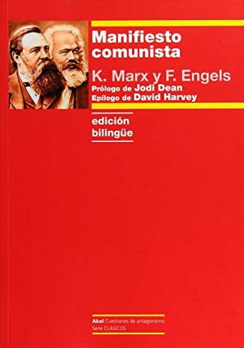 Friedrich Engels, David Harvey, Juanmari Madariaga, Cristina Piña Aldao, Jodi Dean, Karl Marx: Manifiesto comunista (Paperback, Ediciones Akal)