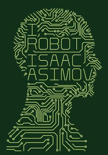Mark Zug, Isaac Asimov, Harlan Ellison: I, Robot (2013, HarperCollins)