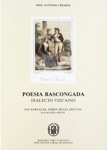 Jose Antonio Uriarte: Poesía bascongada. Dialecto vizcaino (Paperback, euskara language, 1987, Bizkaiko Foru Aldundia)