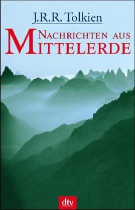 Christopher Tolkien(duplicate), J. R. R. Tolkien: Nachrichten aus Mittelerde (German language, 2005, dtv Verlagsgesellschaft)