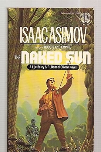Айзек Азимов: The Naked Sun (Paperback, 1986, Del Rey)