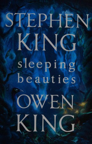 Owen King, King, Stephen(duplicate): Sleeping Beauties (2017, Hodder & Stoughton)