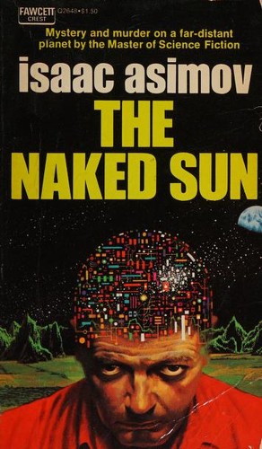 Айзек Азимов: The Naked Sun (1971, Fawcett Publications)