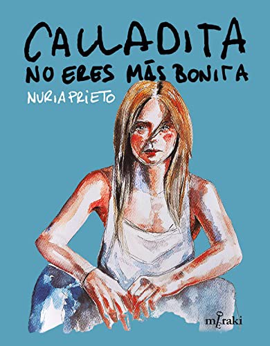 Núria Prieto González: Calladita no eres más bonita (Paperback, Edicions Salòria)