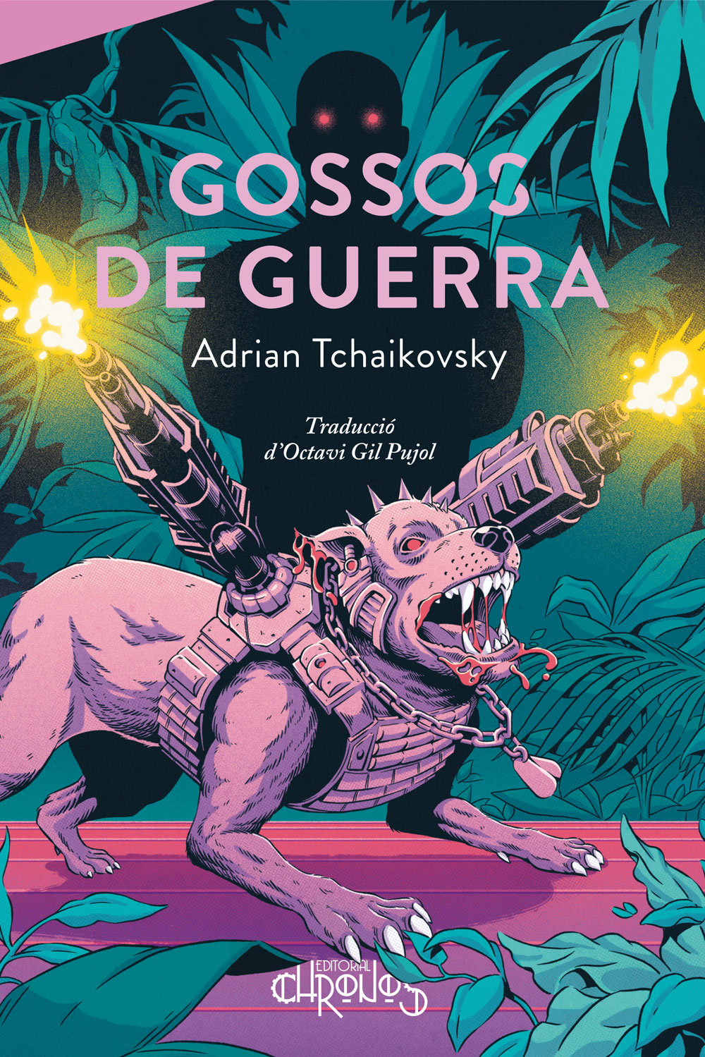 Adrian Tchaikovsky, Octavi Gil Pujol: Gossos de guerra (Paperback, Català language, 2023, Chronos)