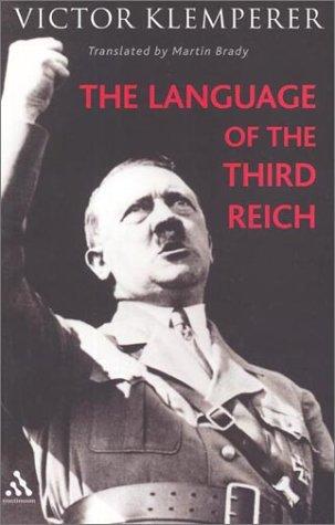 Victor Klemperer: The Language of the Third Reich: Lti - Lingua Tertii Imperii (Paperback, 2002, Continuum International Publishing Group)