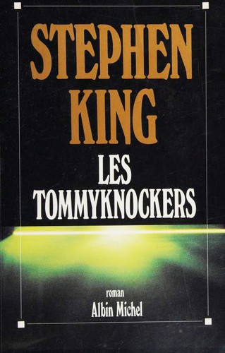 King, Stephen(duplicate): Les Tommyknockers (Paperback, French language, 1989, Albin Michel)