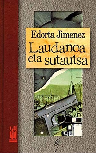 Edorta Jimenez Ormaetxea: Laudanoa eta sutautsa (Paperback, 1996, Txalaparta, S.L.)